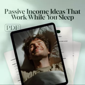 Passive Income That Works While You Sleep: Starter Plan